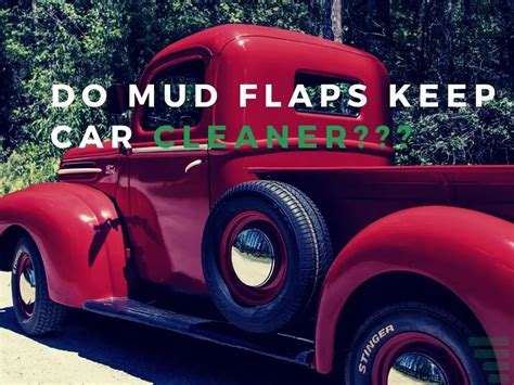 do mud flaps keep car cleaner|are mud flaps any good.